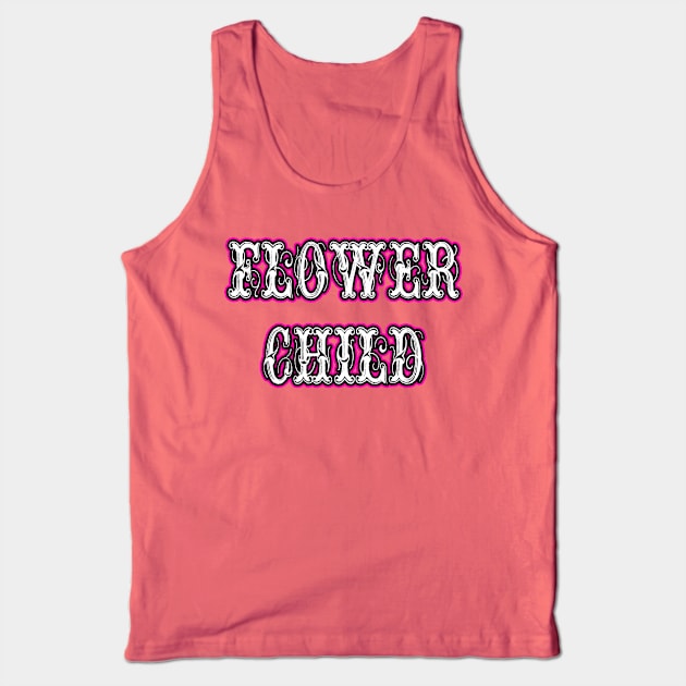 Flower Child Vintage Letters Pink Tank Top by artbyomega